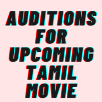 Auditions for upcoming Tamil movie