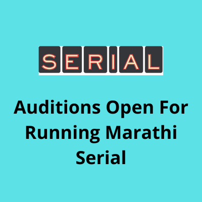 Auditions open for running Marathi serial