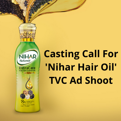 Casting call for 'Nihar Hair Oil' TVC ad shoot from Parshv Mediaa