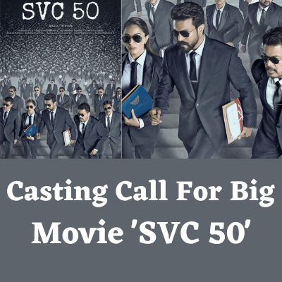 Casting call for big movie 'SVC 50' from CLED Casting