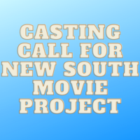 Casting call for new South movie project from Kasa Entertainments