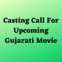 Casting call for upcoming Gujarati movie from BSH Casting Agency