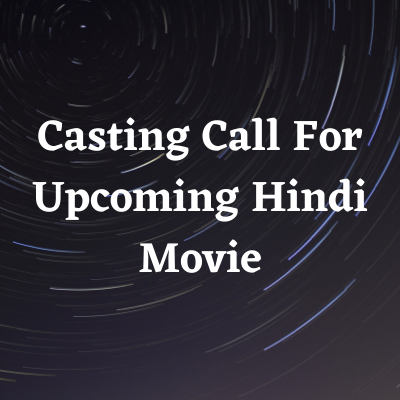 Casting call for upcoming Hindi movie