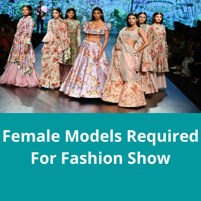 Models required for upcoming fashion show - Mumbai, Bangalore