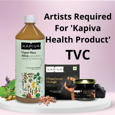 Artists required for 'Kapiva Health product' TVC