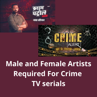 Artists required for crime based TV serials