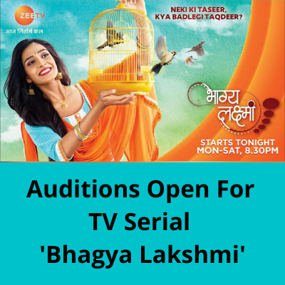 Auditions open for serial 'Bhagya Lakshmi'