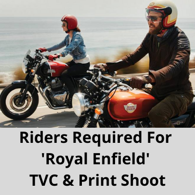 Riders required for 'Royal Enfield' TVC shoot