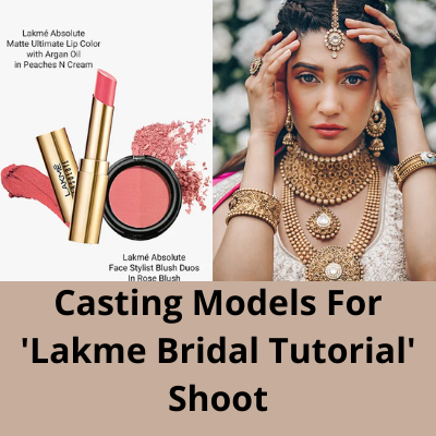 Casting models for 'Lakme Bridal Tutorial' shoot