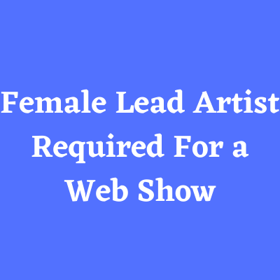 Lead artist required for a web show