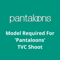 Model required for 'Pantaloons' TVC shoot