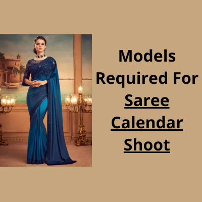 Models required for Saree calendar shoot