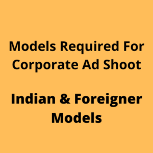 Models required for a corporate ad shoot