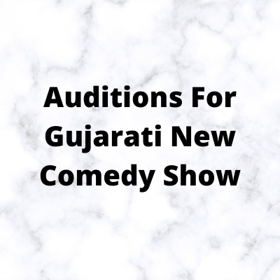 Auditions for Gujarati new comedy show