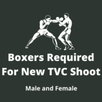 Boxers required for a new TVC shoot
