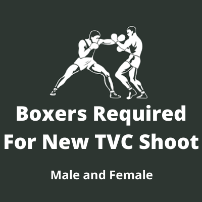 Boxers required for a new TVC shoot