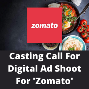 Casting call for digital ad shoot for 'Zomato' from Asha Films