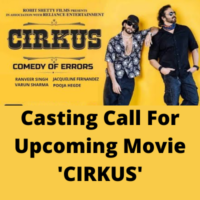 Casting call for upcoming movie 'CIRKUS' from Asha Films casting