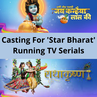 Casting for 'Star Bharat' running serials from ADV Casting Agency
