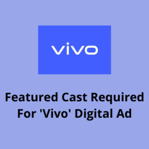 Featured cast required for 'Vivo' digital ad