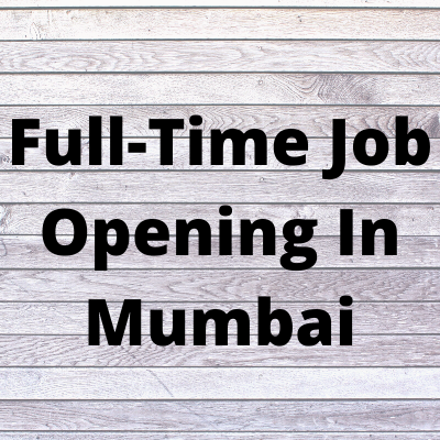 Full-time job opening in Mumbai