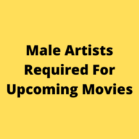 Male artists required for upcoming movies
