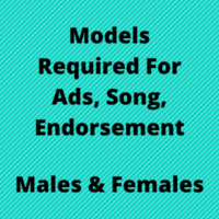 Models required for Ads, Song, Endorsement