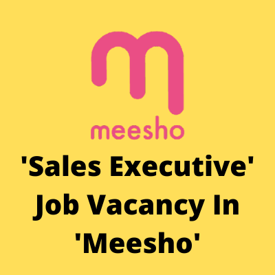 'Sales Executive' job vacancy in 'Meesho'