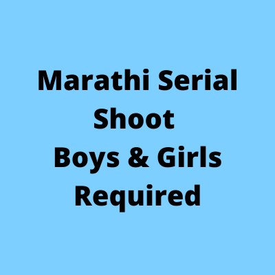 Marathi serial shoot boys & girls required