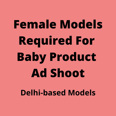 Models required for baby product shoot
