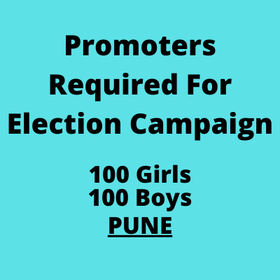 Promoters required for election campaign