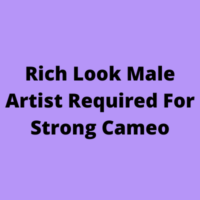 Rich look male artist for strong cameo