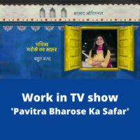Work in TV show 'Pavitra Bharose Ka Safar'