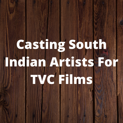 Casting South Indian artists for TVC