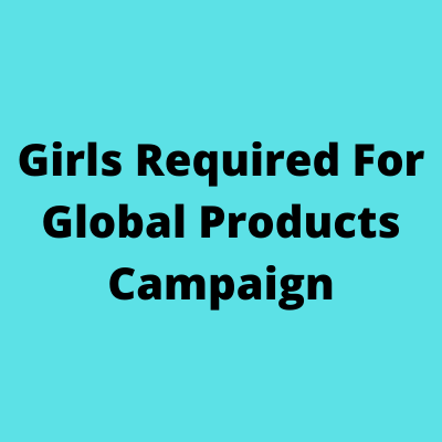 Girls required for global products campaign