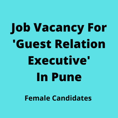 Job Vacancy for 'Guest Relation Executive'