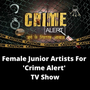 Junior artists for 'Crime Alert' TV show