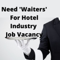 Need 'Waiters' for hotel industry job vacancy