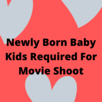 Newly born baby kids required for movie