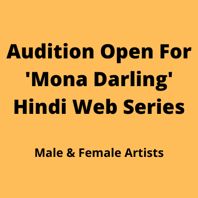 Audition for 'Mona Darling' Hindi web series