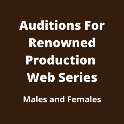 Auditions for renowned production web series
