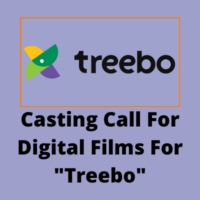 Casting call for digital films for Treebo