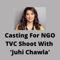Casting for NGO TVC with 'Juhi Chawla' from Asha Films