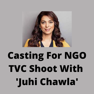 Casting for NGO TVC with 'Juhi Chawla' from Asha Films