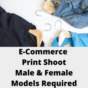 E-commerce print shoot models are required