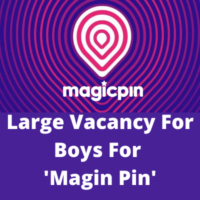 Large vacancy for boys for 'Magin Pin'