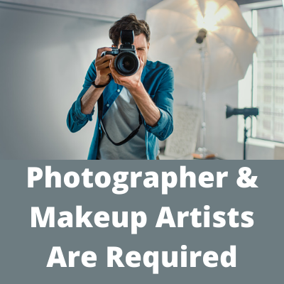 Photographer & Makeup artists are required