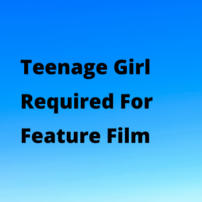 Teenage girl required for feature film casting from RGautamCasting