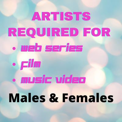 Artists required for web series film music video