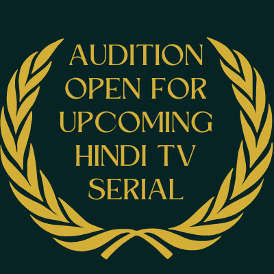 Audition open for upcoming Hindi TV serial